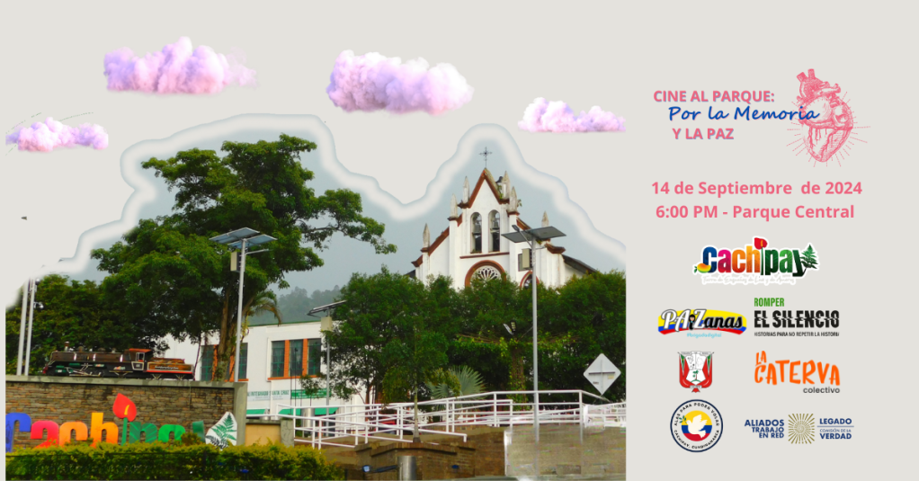 En Cachipay, Cine al Parque por la Memoria y la&nbsp;Paz